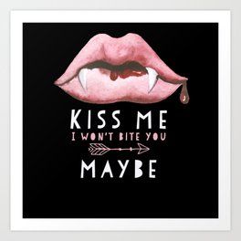 Vampire Saying Funny Art Print | Vampire Teeth, Vampire Bite, Vampires, Lips, Vampire Denture, Fun, Mouth, Kiss, Funny, Graphicdesign 