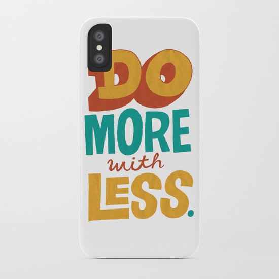 Do More with Less iPhone Case
