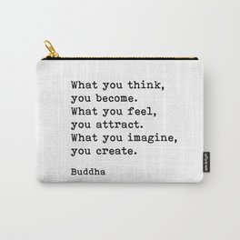 What You Think You Become, Buddha, Motivational Quote Carry-All Pouch