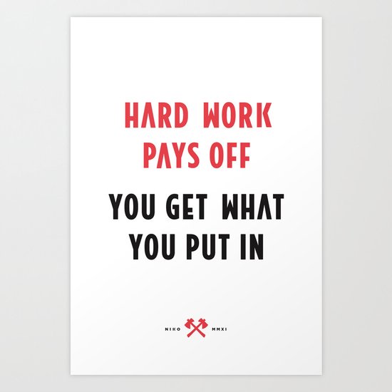 Hard Work Art Print