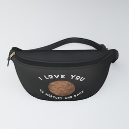 Planet I Love You To Mercury An Back Mercury Fanny Pack