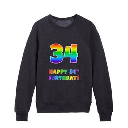 [ Thumbnail: HAPPY 34TH BIRTHDAY - Multicolored Rainbow Spectrum Gradient Kids Crewneck ]