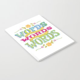 Words, Words, Words, handlettered, illustration, typography, colorful sayings, gifts for writers Notebook