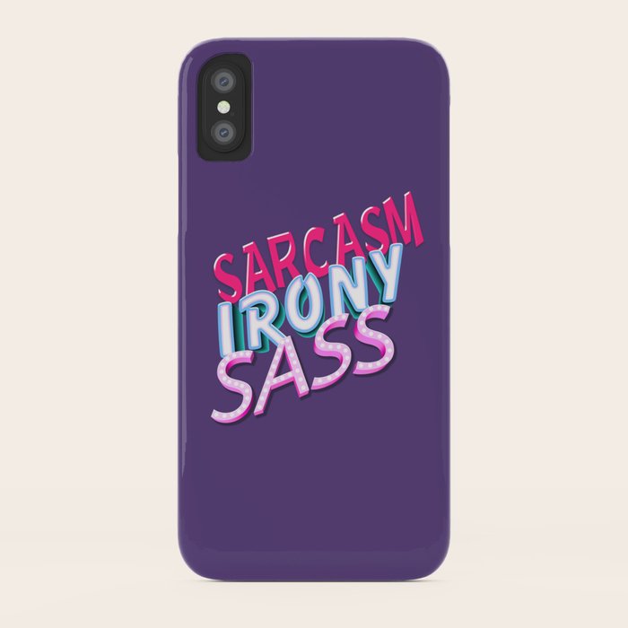 Sarcasm Irony Sass Iphone Case - 