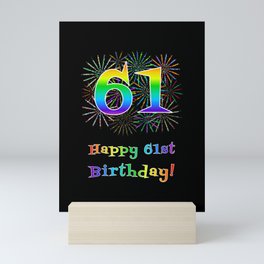 [ Thumbnail: 61st Birthday - Fun Rainbow Spectrum Gradient Pattern Text, Bursting Fireworks Inspired Background Mini Art Print ]