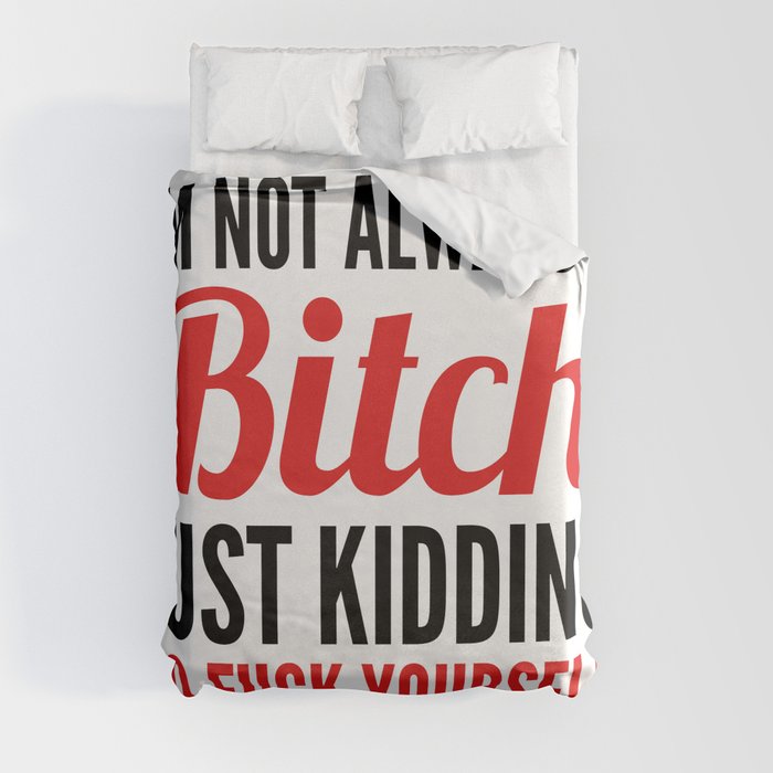 I'M NOT ALWAYS A BITCH (Red & Black) Duvet Cover