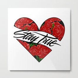 STAY TRUE Metal Print | Honest, Time, Beyourself, Red, Graphicdesign, Positive, Typography, Selflove, Love, Quotes 