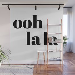 ooh la la Wall Mural