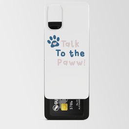Talk to the Paw! Android Card Case