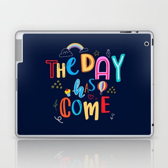 The Day Has Come 2 Laptop & iPad Skin