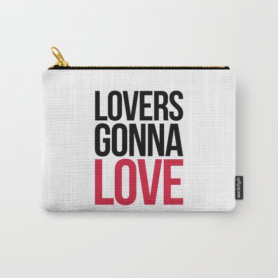 Lovers Gonna Love Funny Quote Carry-All Pouch