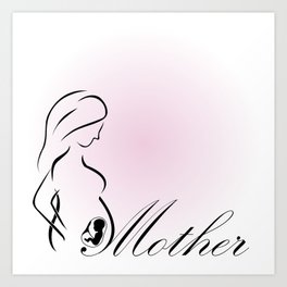 Pregnant Mother with a baby in womb- happy mothers day to the mom to be Art Print