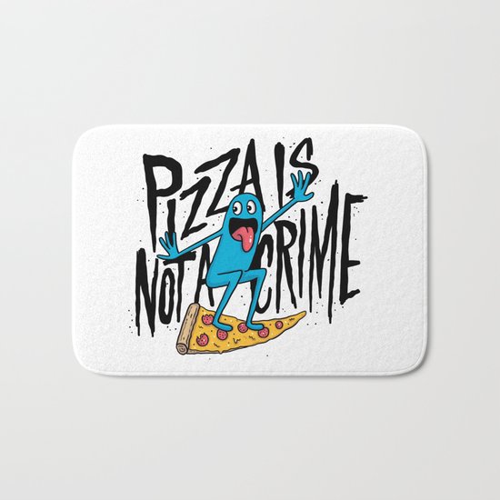 Pizza Is Not A Crime Bath Mat