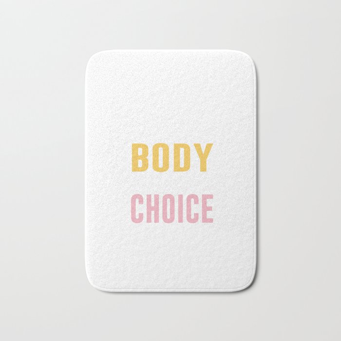 my body my choice Bath Mat