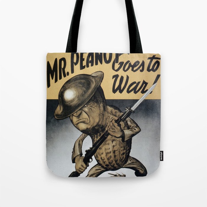 Mr Peanut Goes To War! American WW2 Poster Tote Bag