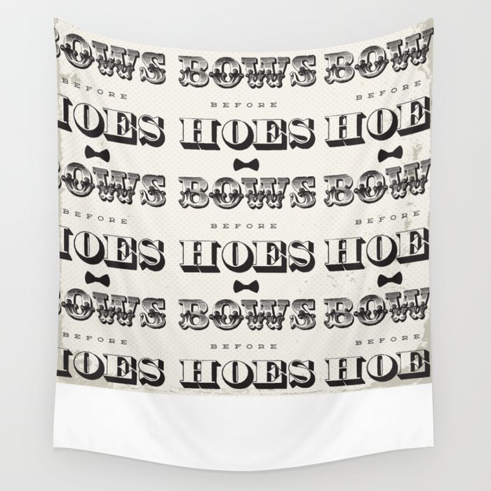 Vintage Typography, Bows before Hoes Wall Tapestry