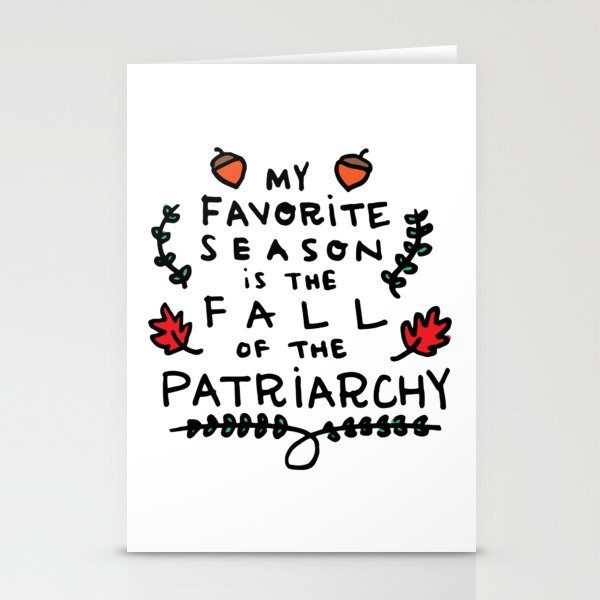 My Favorite Season is the Fall of the Patriarchy Stationery Cards
