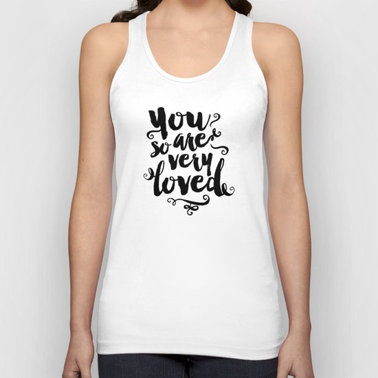You Are So Very Loved Unisex Tank Top