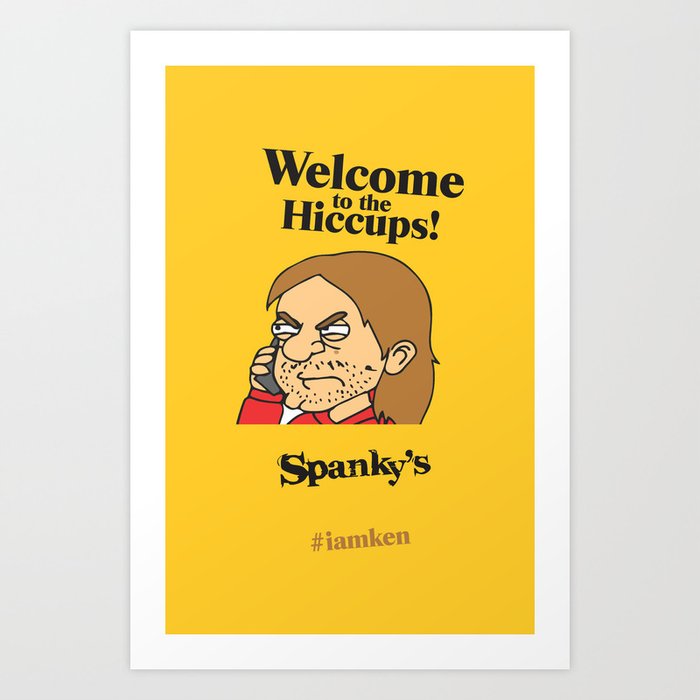 Welcome To The Hiccups Art Print