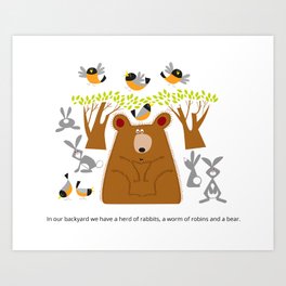 There's A Bear In Our Backyard Art Print