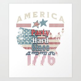 Vintage America - Party Hard Since 1776 T-Shirt and More! Art Print