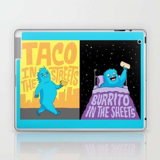 Taco in the streets, Burrito in the sheets. Laptop & iPad Skin