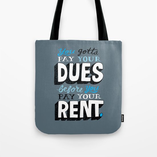 Dues Before Rent Tote Bag