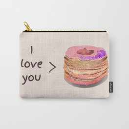 I love you more than cronuts Carry-All Pouch