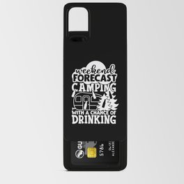 Weekend Forecast Camping With A Chance Of Drinking Android Card Case