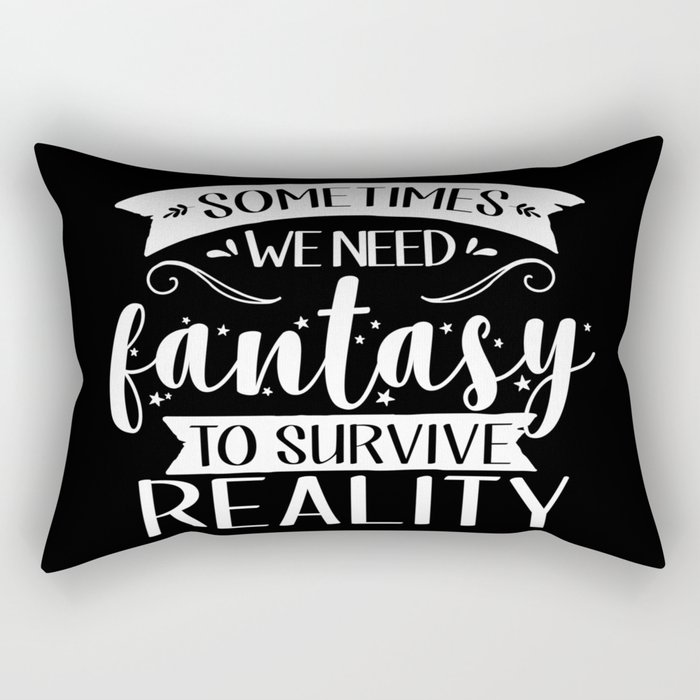 Sometimes We Need Fantasy To Survive Reality Inverted