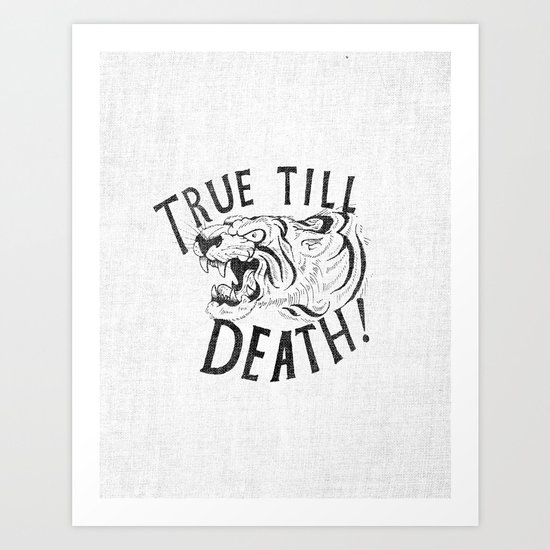 True Till Death Art Print