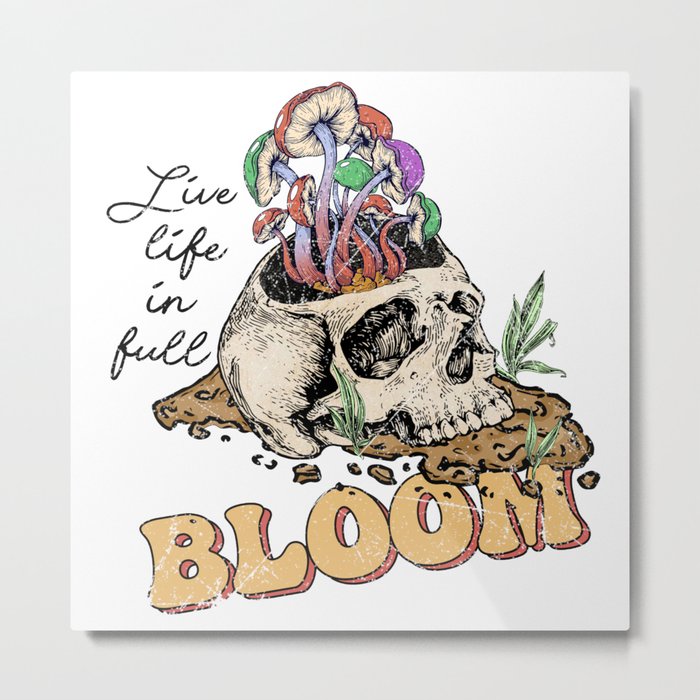Skull with mushrooms and plants quote Metal Print