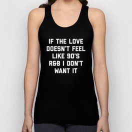 Love 90's R&B Funny Quote Unisex Tank Top