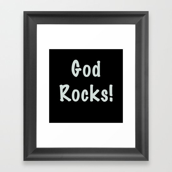 God Rocks! Framed Art Print