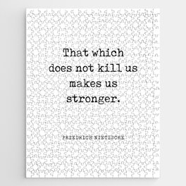 That which does not kill us - Friedrich Nietzsche Quote - Literature - Typewriter Print Jigsaw Puzzle