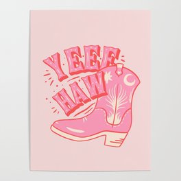 YeeHaw - Pink Cowboy Boots These boots were made for walking Poster