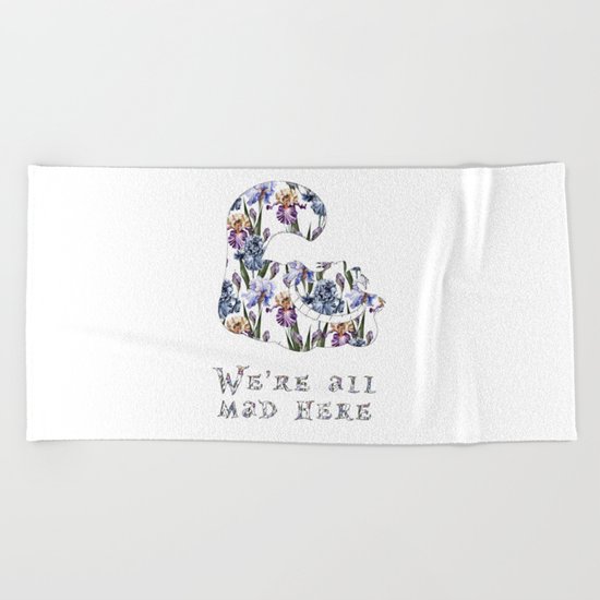 Alice floral designs - Cheshire cat all mad here Beach Towel