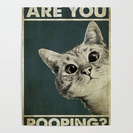 Are You Pooping Poster