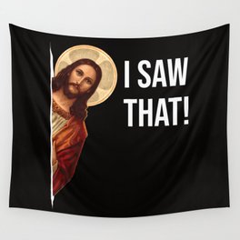 Jesus Meme I Saw That Wall Tapestry