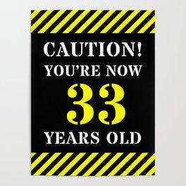 [ Thumbnail: 33rd Birthday - Warning Stripes and Stencil Style Text Poster ]