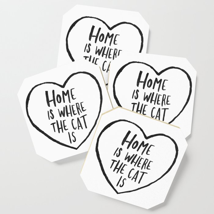 Home Is Where The Cat Is Coaster By Dngrmouse Society6