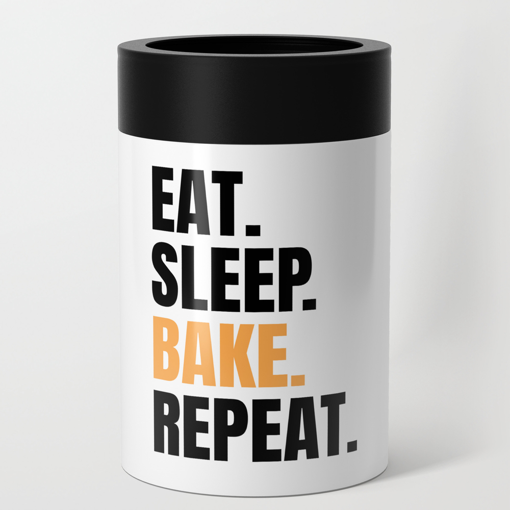Eat Sleep Bake Repeat Funny Baker Bakery Team Gift Can Cooler by ninarts