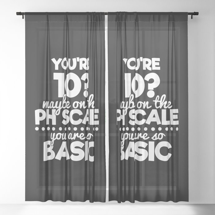 Funny Chemistry Humor Scientist Quote Sassy Sheer Curtain