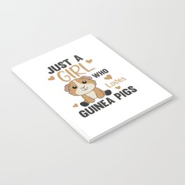 Just A Girl who Loves Guinea Pigs - Sweet Guinea Notebook