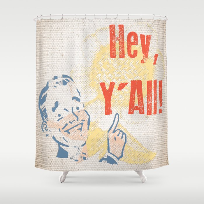 Southern Hospitality Shower Curtain By Toddisfred Society6