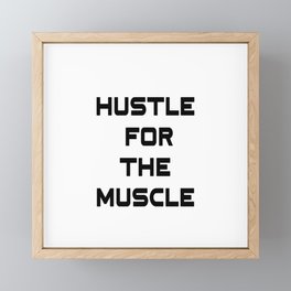 hustle for the muscle Framed Mini Art Print