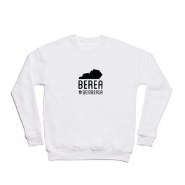 Be In Berea KY Crewneck Sweatshirt