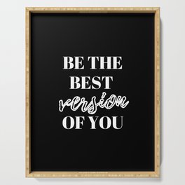 Be the best version of you, Be the Best, The Best, Motivational, Inspirational, Empowerment, Black Serving Tray