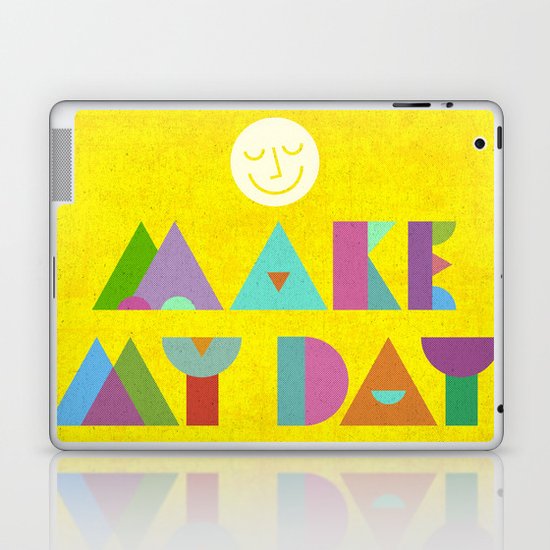 Make My Day. Laptop & iPad Skin