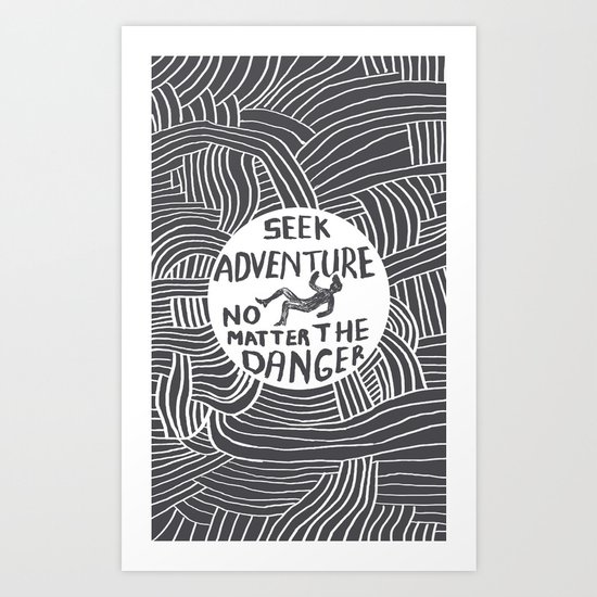 Seek It. Art Print